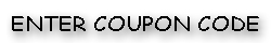 ENTER COUPON CODE